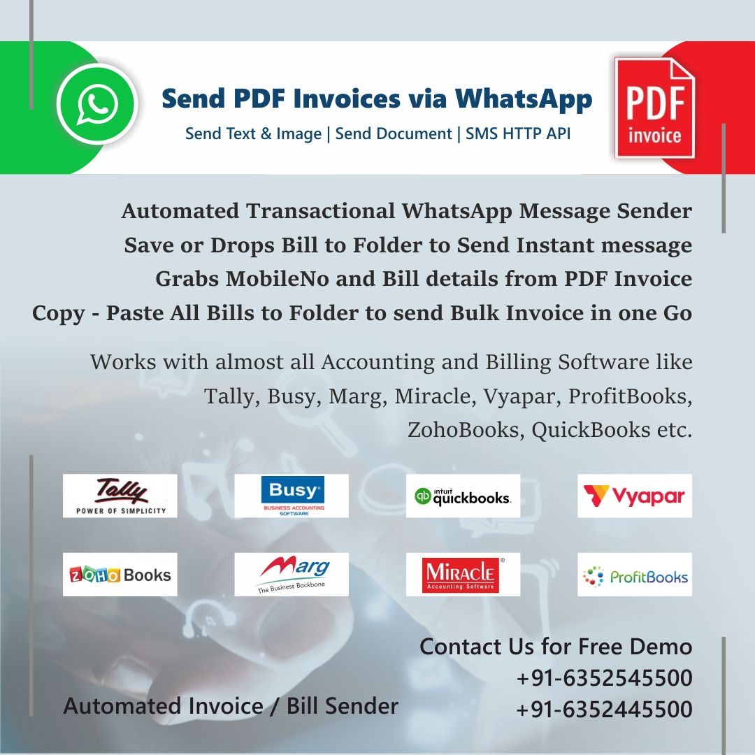 Send PDF Invoices Via WhatsApp: Automated transactional WhatsApp message sender, saves or drops bills to a folder to send bulk invoices, works with accounting software like Tally, Busy, Marg, Miracle, Vyapar, ProfitBooks, ZohoBooks, QuickBooks